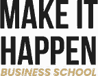 Make It Happen Business School